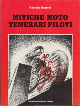 MITICHE MOTO TEMERARI PILOTI