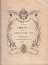 REPUBLICA ARGENTINA ESTADO MAYOR DEL EJERCITO (3 DIVISION) ANUARIO DEL INSTITUTO GEOGRAFICO MILITAR. 2 VOLUMEN CORRESPONDIENTE AL AÑO 1913