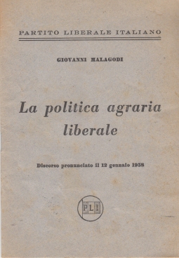 LA POLITICA AGRARIA LIBERALE DISCORSO PRONUNCIATO IL 12 GENNAIO 1958