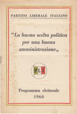 LA BUONA SCELTA POLITICA PER UNA BUONA AMMINISTRAZIONE PROGRAMMA ELETTORALE 1960