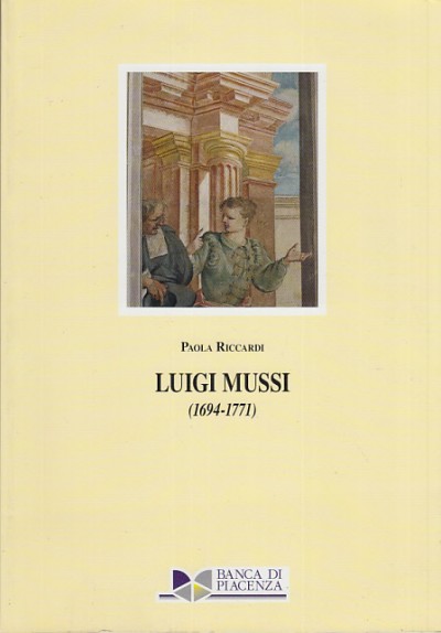 Luigi mussi (1694-1771) - Riccardi Paola