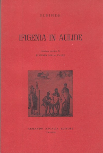 Ifigenia in aulide - Euripide