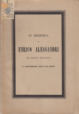 IN MEMORIA DI ENRICO ALESSANDRI XVI MAGGIO MDCCCXCIII SECONDO ANNIVERSARIO DELLA SUA MORTE