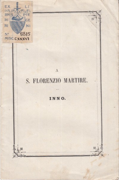 Nel triennale di s. florenzio martire inno cantato dai fanciulli il dí 25, 26, 27 di luglio 1879 nella chiesa delle scuole pie