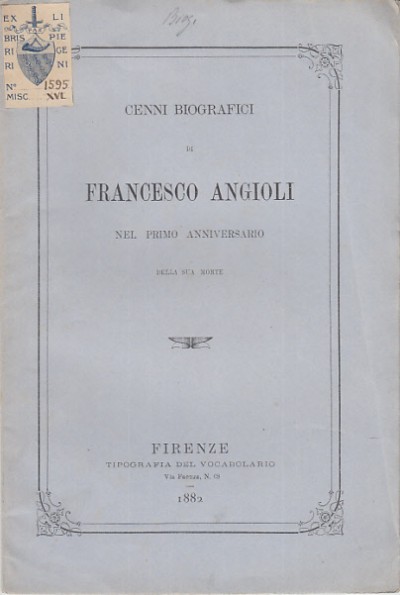 Cenni biografici di francesco angioli nel primo anniversario della sua morte