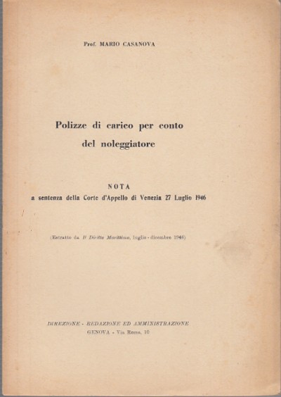 Polizze di carico per conto del noleggiatore nota a sentenza della corte d'appello di venezia 27 luglio 1946 - Casanova Mario