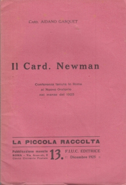 IL CARD. NEWMAN CONFERENZA TENUTA IN ROMA AL NUOVO ORATORIO NEL MARZO DEL 1925