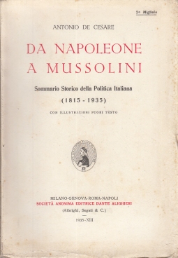 DA NAPOLEONE A MUSSOLINI SOMMARIO STORICO DELLA POLITICA ITALIANA (1815-1935)