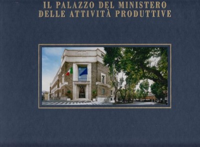 Il palazzo del ministero delle attivitÀ produttive. ediz. italia e inglese
