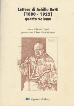 LETTERE DI ACHILLE RATTI 1880-1922 QUARTO VOLUME / SECONDA PARTE