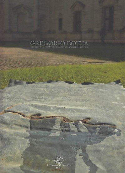 Gregorio botta. here lies one whose name was writ in water - Hegyi Lorand (a Cura Di)