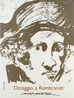 Max Marra. Omaggio a Rembrandt
