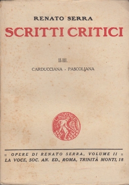 Scritti Critici II-III Carducciana - Pascoliana