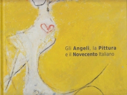 Gli Angeli, la Pittura e il Novecento italiano