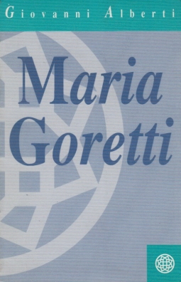 Maria Goretti storia di un piccolo fiore di campo