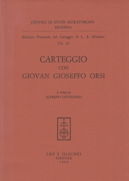 Edizione nazionale del carteggio di L. A. Muratori. Carteggio con Giovan Gioseffo Orsi