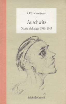 Auschwitz Storia del lager 1940 1945