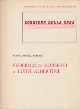 Federico de Roberto a Luigi Albertini. Lettere del critico al direttore del Corriere della Sera
