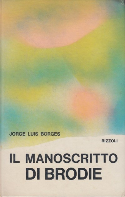 Il manoscritto di brodie - Borges Jorge Luis