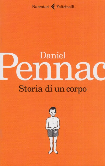 Storia di un corpo - Pennac Daniel