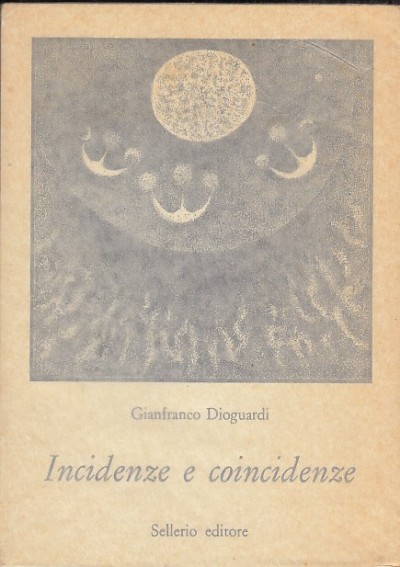 Incidenze e coincidenze - Dioguardi Gianfranco