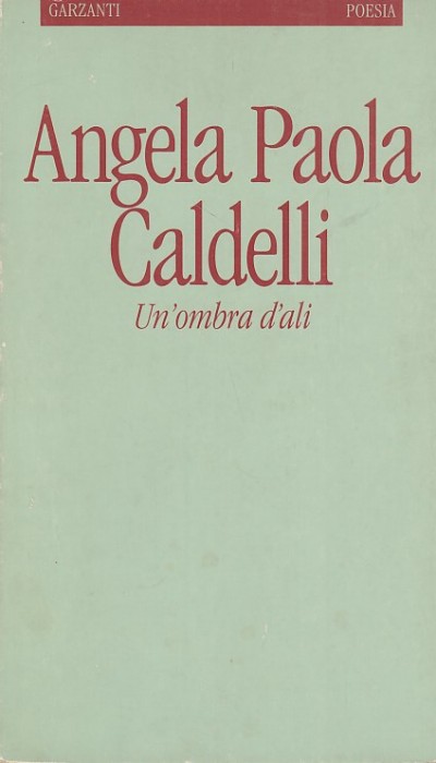 Un'ombra d'ali - Caldelli Angela Paola