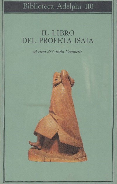 Il libro del profeta isaia - Ceronetti Guido (a Cura Di)