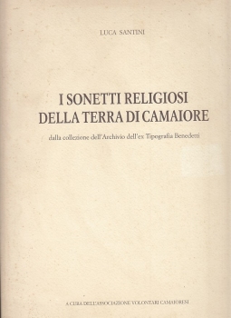I sonetti religiosi della terra di Camaiore. Dalla collezione dell'Archivio dell'ex Tipografia Benedetti