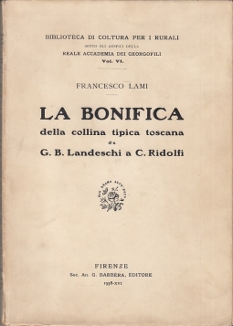 La bonifica della collina tipica toscana da G.B. Landeschi a C. Ridolfi