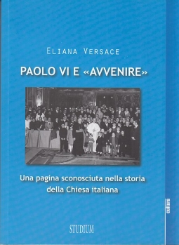 Paolo VI e Avvenire. Una pagina scolonosciuta nella storia della Chiesa Italiana