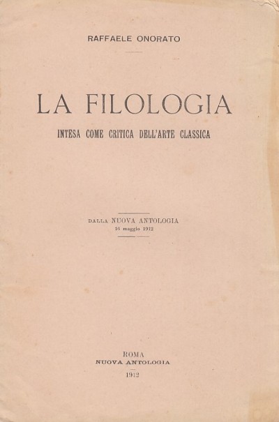 La filologia. intesa come critica dell'arte classica - Onorato Raffaele