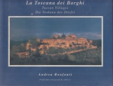 La Toscana dei Borghi. Tuscan Villages, Die Toskana der Dorfer