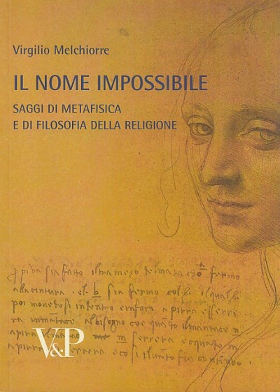 Il nome impossibile. saggi di metafisica e di filosofia della religione - Melchiorre Virgilio