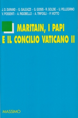 Maritain, i papi e il Concilio Vaticano II