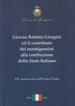 Giovan Battista Giorgini ed i contributo dei montignonesi alla costituzione dello Stato Italiano