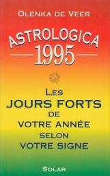 Astrologica 1995: Les jours forts de votre année selon votre signe