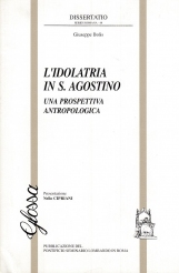 L'idolatria in S. Agostino. Una prospettiva antropologica