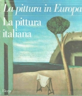 La pittura in Europa. La pittura italiana