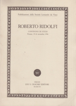 Roberto Ridolfi. Atti del Convegno di studi (Firenze, 15-16 novembre 1996)