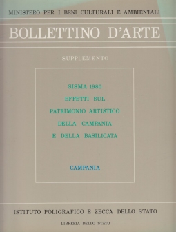 Bollettino d'arte. Supplemento: Sisma 1980 effetti sul patrimonio artistico della Campania e della Basilicata. Campania.