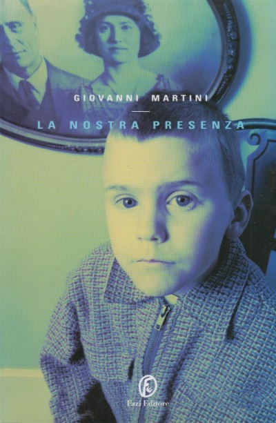 La nostra presenza - Martini Giovanni