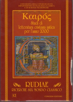 Rudiae. Ricerche sul mondo classico.12. Kaipos Studi di letteratura cristiana antica per l'anno 2000