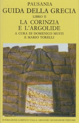 Guida della Grecia. Libro II La Corinzia e L'Argolide