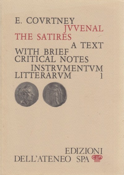 Juvenal te satires. a text with brief critical notes - Courtney E.