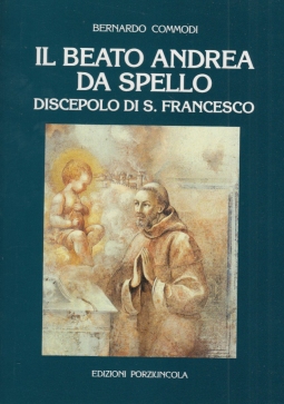 Il beato Andrea da Spello discepolo di S. Francesco