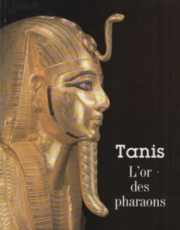 Tanis. L'or des pharaons