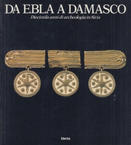 Da Ebla a Damasco diecimila anni di archeologia in Siria
