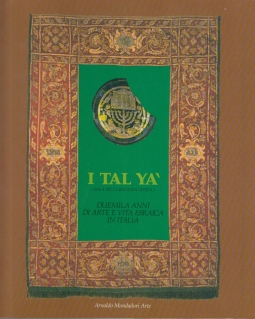 I Tal Ya' (Isola della rugiada divina) Duemila anni di Arte e vita ebraica in Italia