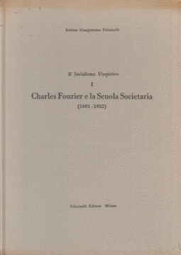 Charles Fourier e la Scuola Societaria (1801-1922)