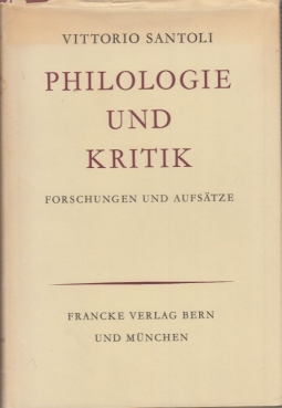 Philologie und Kritik. Forschungen und Aufsatze